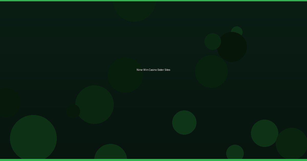 Nine Win Casino Sister Sites - Image 2