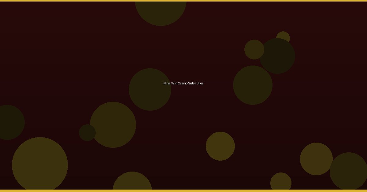 Nine Win Casino Sister Sites - Image 3