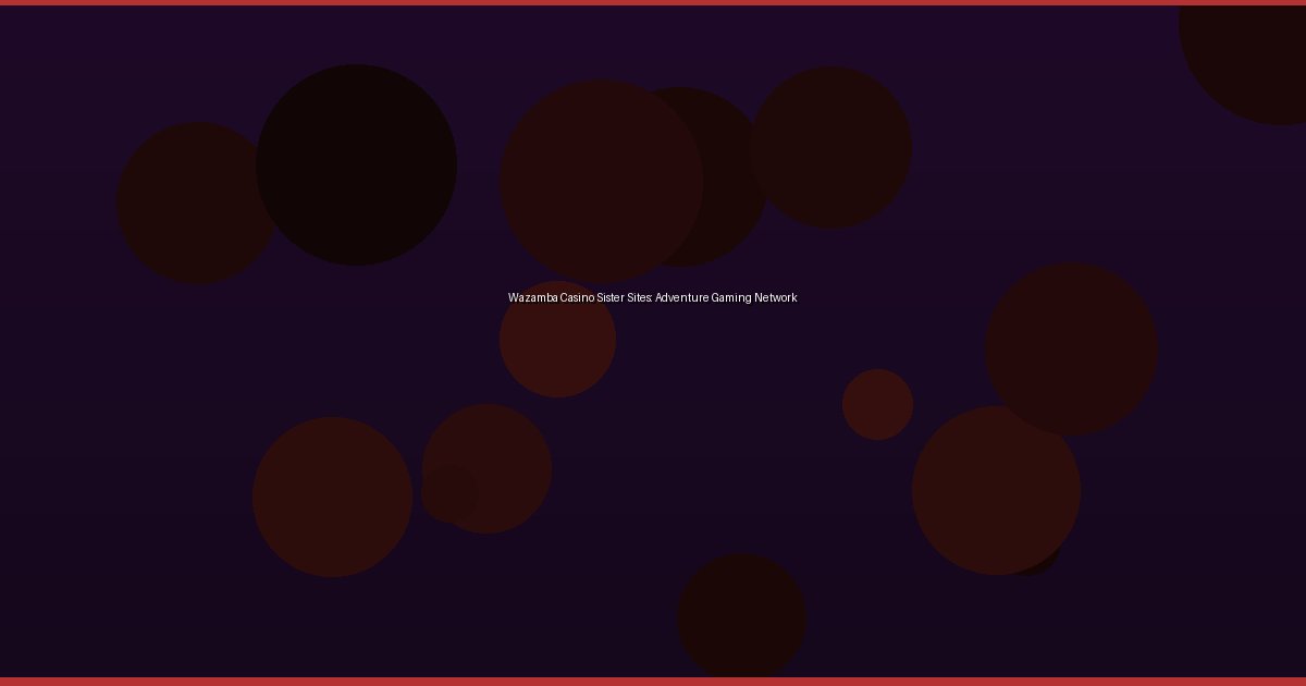 Wazamba Casino Sister Sites: Adventure Gaming Network - Image 1