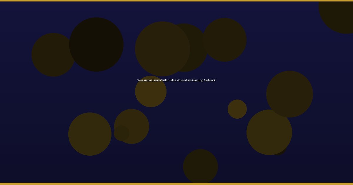 Wazamba Casino Sister Sites: Adventure Gaming Network